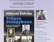 Alfonso Eidinto knygos „Trijose žvalgybose. Lietuvos kavalerijos kapitono istorija“ sutiktuvės